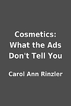 Cosmetics: What the Ads Don't Tell You…