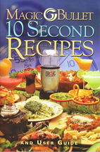 Magic Bullet 10 Second Recipes and User…