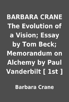 BARBARA CRANE The Evolution of a Vision;…