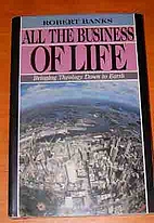 All the Business of Life: Bringing Theology…