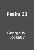 Psalm 23 by George W. Lockaby