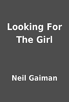 Looking For The Girl by Neil Gaiman