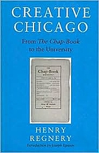 Creative Chicago: From the Chap-Book to the…