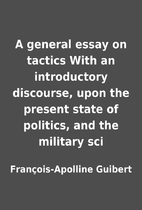 A general essay on tactics With an…