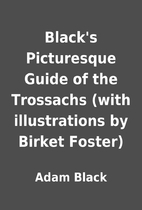Black's Picturesque Guide of the Trossachs…