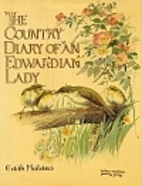 Country Diary of an Edwardian Lady by Edith…