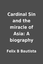 Cardinal Sin and the miracle of Asia: A…