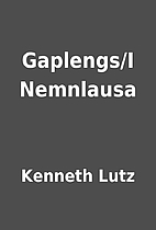 Gaplengs/I Nemnlausa by Kenneth Lutz