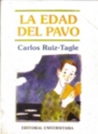 La edad del pavo by Carlos Ruiz-Tagle