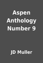 Aspen Anthology Number 9 by JD Muller