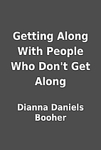 Getting Along With People Who Don't Get…