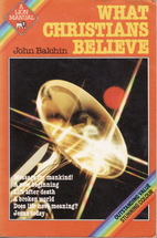 What Christians Believe (Lion Manual) by…