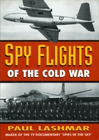 Spy Flights of the Cold War by Paul Lashmar