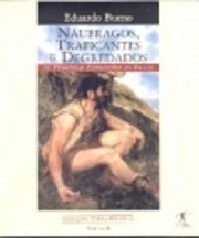 Náufragos, traficantes e degredados: As…