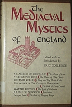 The mediaeval mystics of England by Eric…
