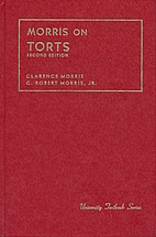 Morris on Torts by Clarence Morris