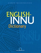 English-Innu Dictionary by José Mailhot