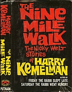 The nine mile walk; the Nicky Welt stories…
