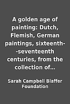 A golden age of painting: Dutch, Flemish,…