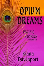 OPIUM DREAMS, Pacific Stories Volume III by…