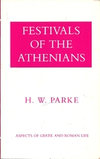 Festivals of the Athenians by H. W. Parke