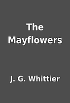 The Mayflowers by J. G. Whittier