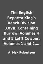 The English Reports: King's Bench Division…