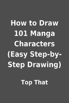 How to Draw 101 Manga Characters (Easy…