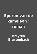Sporen van de kameleon : roman by Breyten…