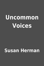 Uncommon Voices by Susan Herman