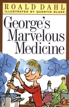 George's Marvellous Medicine by Roald Dahl