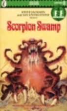 Scorpion Swamp by Steve Jackson