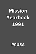Mission Yearbook 1991 by PCUSA