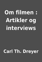 Om filmen : Artikler og interviews by Carl…