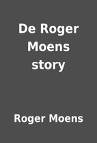 De Roger Moens story by Roger Moens