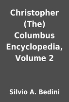Christopher (The) Columbus Encyclopedia,…