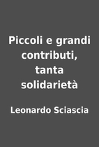 Piccoli e grandi contributi, tanta…