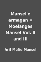 Mansel'e armagan = Moelanges Mansel Vol. II…