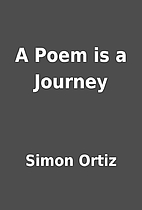 A Poem is a Journey by Simon Ortiz