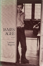 James Agee: A Life by Laurence Bergreen