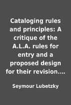 Cataloging rules and principles: A critique…