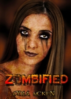 Zombified by Lyra McKen