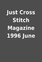 Just Cross Stitch Magazine 1996 June