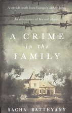 A Crime in the Family by Sacha Batthyany