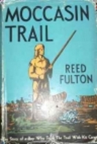 Moccasin Trail by Reed Fulton