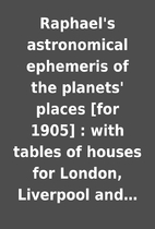Raphael's astronomical ephemeris of the…
