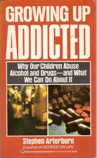 Growing Up Addicted: Why Our Children Abuse…