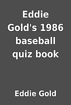 Eddie Gold's 1986 baseball quiz book by…
