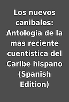 Los nuevos canibales: Antologia de la mas…