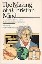 The Making of a Christian mind: A Christian…